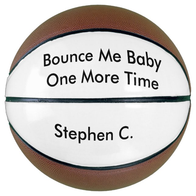 Personalised Name Bounce Me Baby One More Time One Basketball (Front)