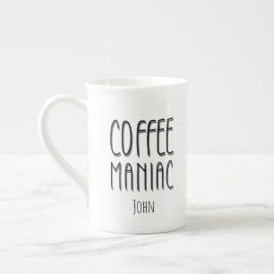 Personalised  Name Coffee Maniac - Funny  Bone China Mug