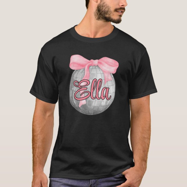 Personalised Name Ella Coquette Bow Pink Disco Bal T-Shirt (Front)
