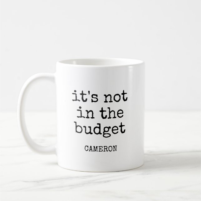 Personalised Name Funny Budget Quote Producer Dad Coffee Mug (Left)