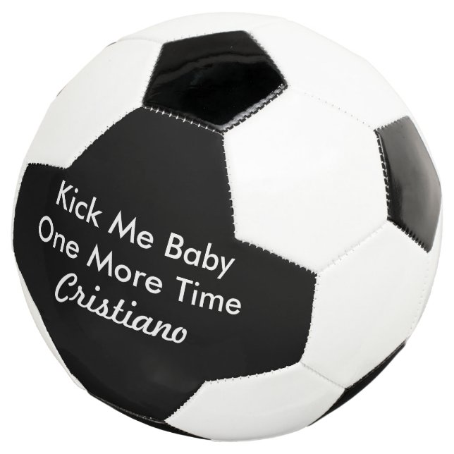 Personalised Name Kick Me Baby One More Time Football (Three Quarter)