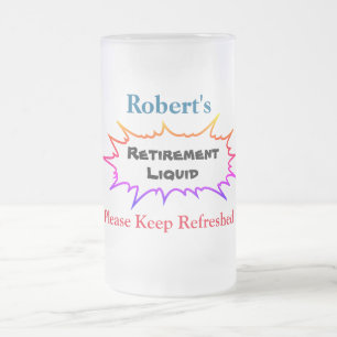 Personalised Name  Retirement Liquid - Frosted Glass Beer Mug