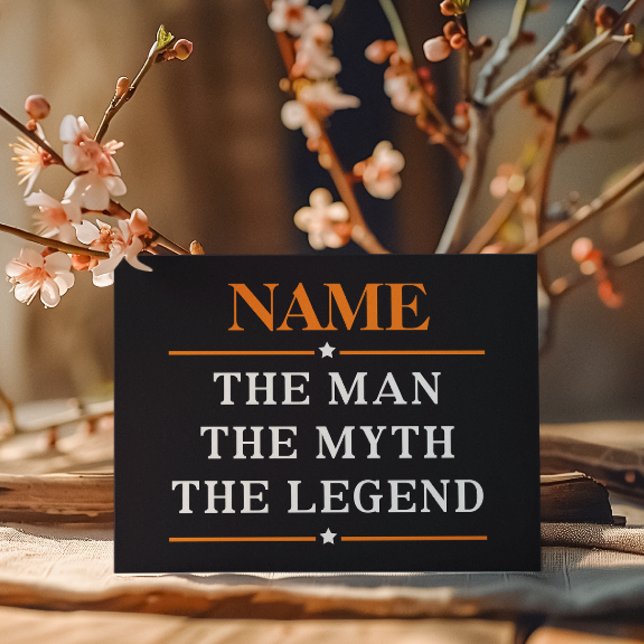 Personalised Name The Man The Myth The Legend (Creator Uploaded)