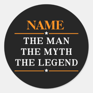 Personalised Name The Man The Myth The Legend Classic Round Sticker