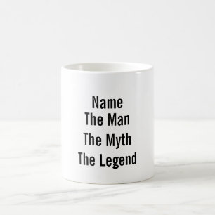 Personalised Name The Man The Myth The Legend Coffee Mug