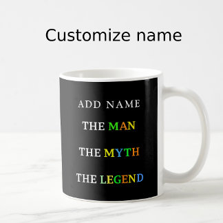 Personalised Name The Man The Myth The Legend Coffee Mug