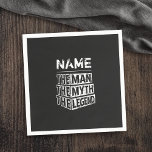 Personalised Name The Man The Myth The Legend Napkin<br><div class="desc">Personalised your own name,  "the Man the Myth the Legend" typography design,  great for men,  dad,  grandpa,  husband,  boyfriend on father's day,  birthday,  anniversary,  and any special day.</div>