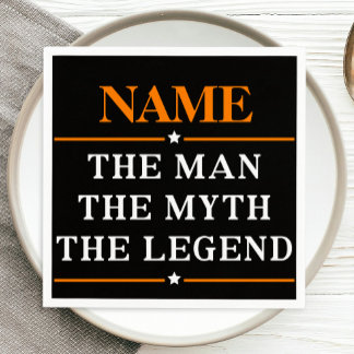 Personalised Name The Man The Myth The Legend Napkin