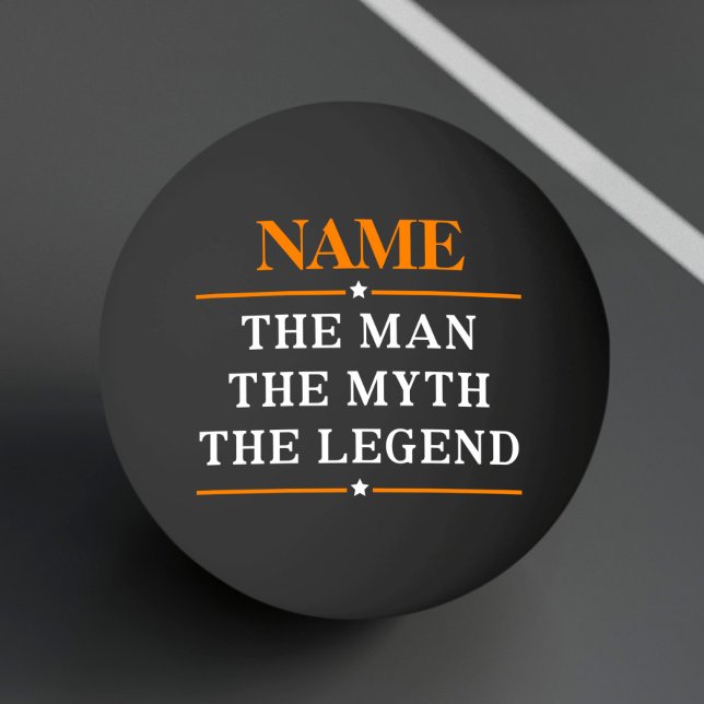 Personalised Name The Man The Myth The Legend Ping Pong Ball (Creator Uploaded)