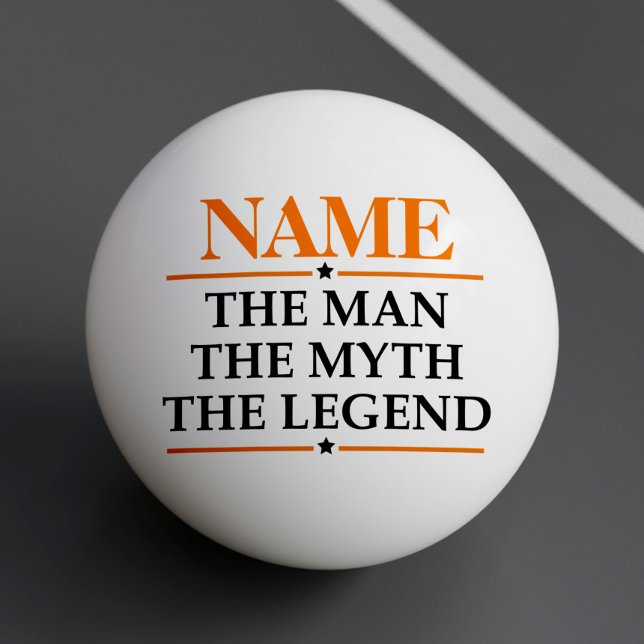 Personalised Name The Man The Myth The Legend Ping Pong Ball (Creator Uploaded)