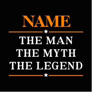 Personalised Name The Man The Myth The Legend Standing Photo Sculpture