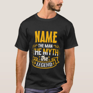 Personalised Name The Man The Myth The Legend T-Shirt