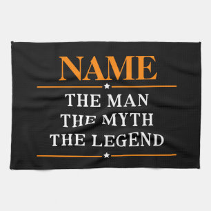 Personalised Name The Man The Myth The Legend Tea Towel