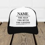 Personalised Name The Man The Myth The Legend Trucker Hat<br><div class="desc">Personalised Name The Man The Myth The Legend</div>
