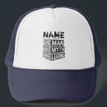 Personalised Name The Man The Myth The Legend Trucker Hat<br><div class="desc">Personalised your own name,  "the Man the Myth the Legend" typography design,  great custom gift for men,  dad,  grandpa,  husband,  boyfriend on father's day,  birthday,  anniversary,  and any special day.</div>