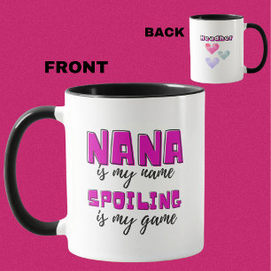 Personalised Nana Is My Name Spoiling Is My Game Mug