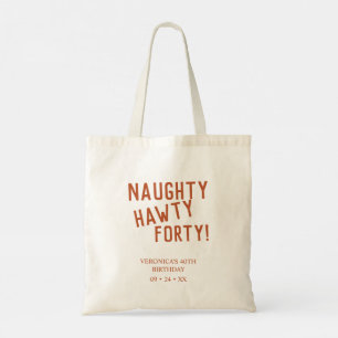 Personalised naughty hawty forty funny birthday  tote bag