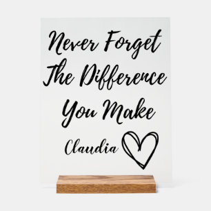 Personalised Never Forget The Difference You Make Acrylic Sign