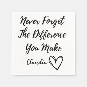 Personalised Never Forget The Difference You Make Napkin