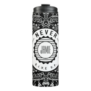 Personalised NEVER Give Up Thermal Tumbler