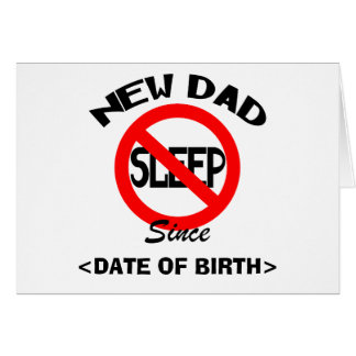 Personalised New Dad No Sleep Cards