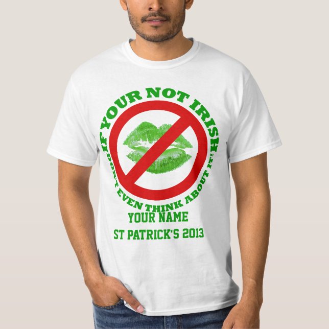 Personalised  no kissing St Patrick's day T-Shirt (Front)