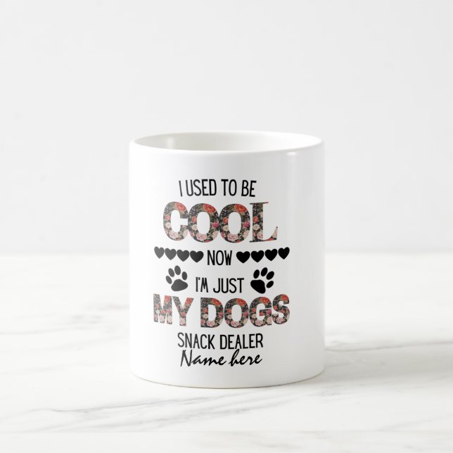 Personalised Now I'm just my dogs snack dealer Coffee Mug (Center)