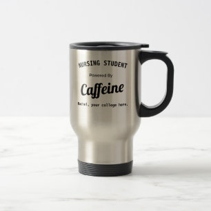 Personalised Nursing Student Powered by Caffeine Travel Mug