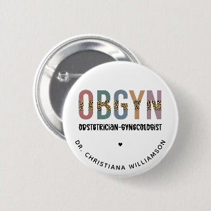 Personalised OBGYN Obstetrician Gynaecologist 6 Cm Round Badge