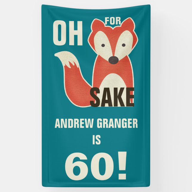 Personalised Oh, For Fox Sake Any Age Birthday Banner (Vertical)