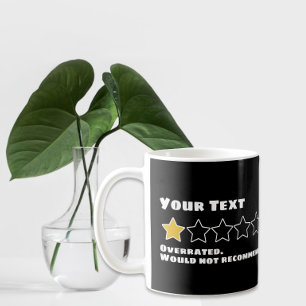 Personalised Overrated Would Not Recommend Coffee Mug