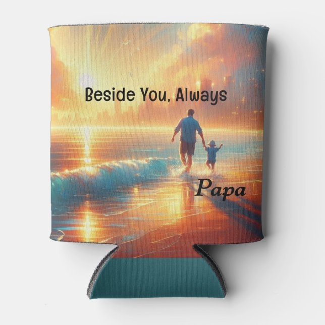 Personalised Papa Can Cooler -  Beside You Always (Front)