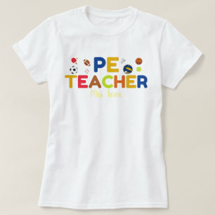 Personalised PE Teacher Tshirt, Physical Education T-Shirt