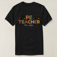 Personalised PE Teacher Tshirt, Physical Education