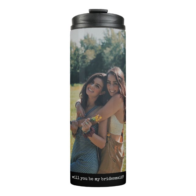Personalised Photo Bridesmaid Proposal Unique Thermal Tumbler (Front)