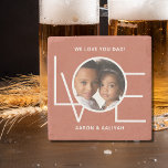 Personalised  Photo Love You Dad Stone Coaster<br><div class="desc">This We Love You Dad Photo Stone Coaster is decorated with the word LOVE in white typography on a rust terracotta background.
Easily customisable with your photo and name.
Perfect as a Father's Day gift.</div>
