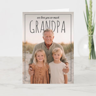Personalised PhotoPop We Love You So Much Grandpa Card