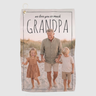 Personalised PhotoPop We Love You So Much Grandpa Golf Towel