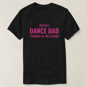 Personalised Pink Dance Dad Gift for Men Custom T-Shirt