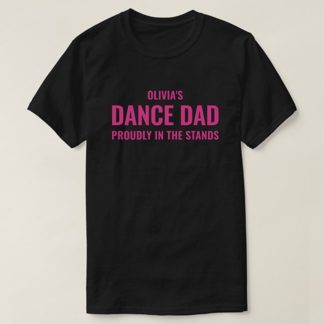Personalised Pink Dance Dad Gift for Men Custom T-Shirt (Design Front)