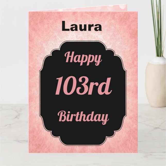 Personalised pink Happy 103rd Birthday Card (Front)