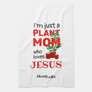 Personalised PLANT MOM LOVES JESUS Tea Towel