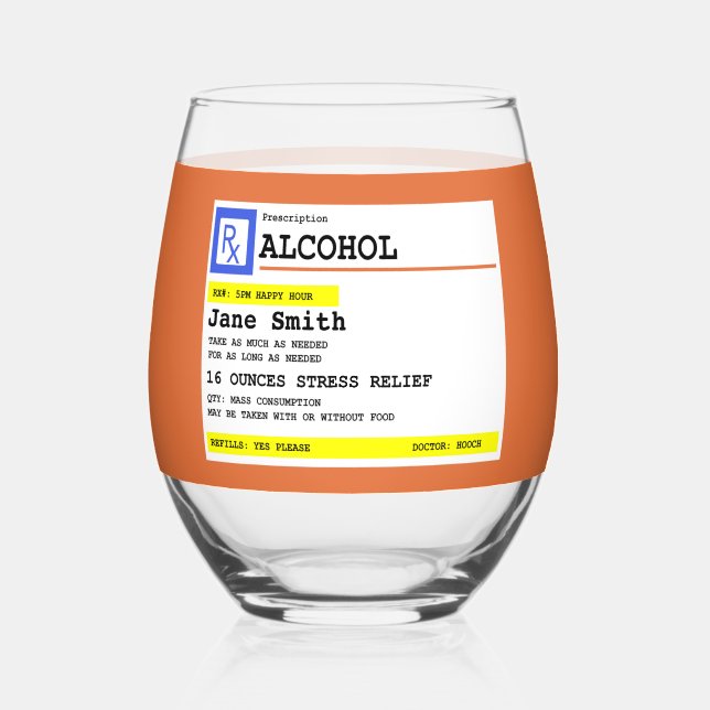 Personalised Prescription Humourous Alcohol   Stemless Wine Glass (Front)