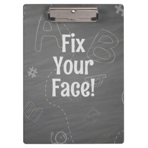 Personalised Principal "Fix your Face" Clipboard