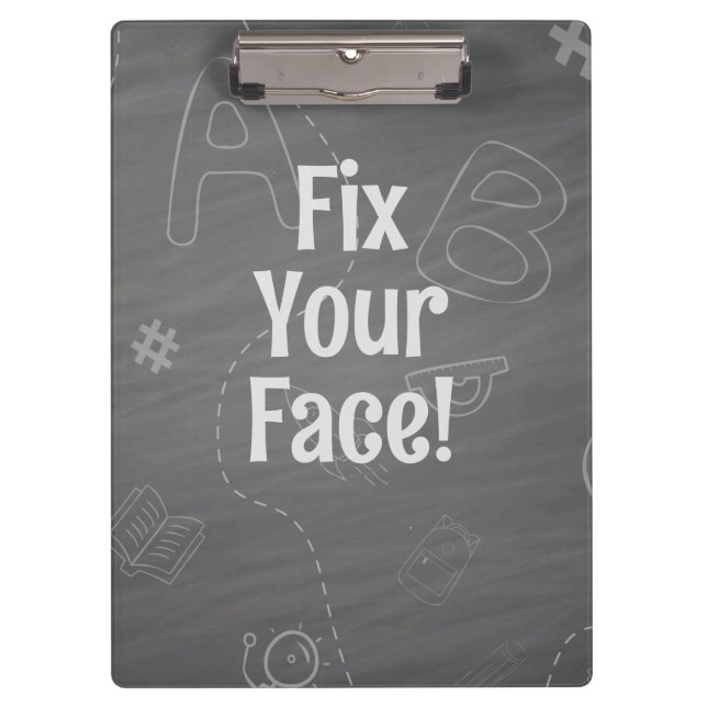 Personalised Principal "Fix your Face" Clipboard (Front)