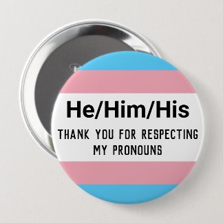 Personalised Pronouns He Trans Button