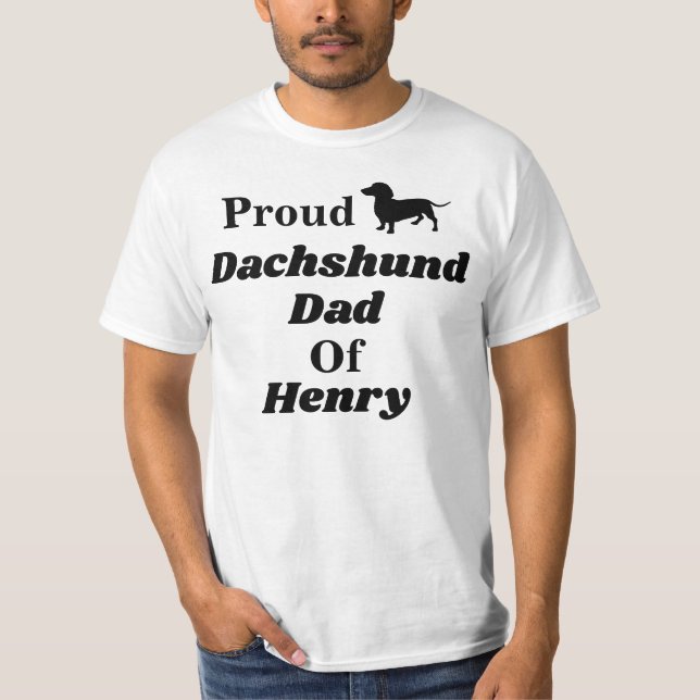 Personalised Proud Dachshund Dad T Shirt (Front)