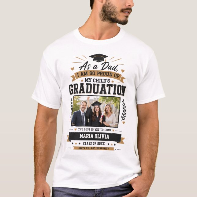 Personalised Proud Dad Graduation Custom  T-Shirt (Front)