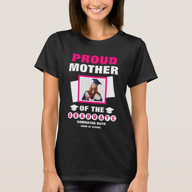 Personalised Proud Mother Of The Graduate Photo T-Shirt (Front)