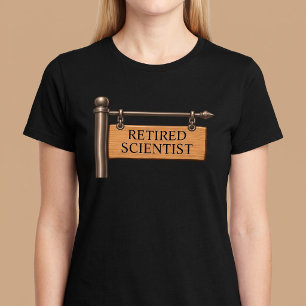 Personalised Retired Wooden Hanging Sign T-Shirt